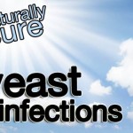 Natural Yeast Infection Cures — Put the Antibiotics Down!!